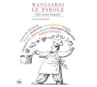 Mangiarsi le parole. 101 ricette autore