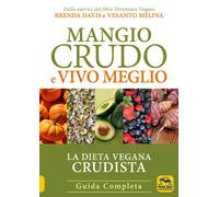 Libri Brenda Davis / Vesanto Melina - Mangio Crudo E Vivo Meglio. La Dieta Vegan