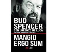 Mangio ergo sum. La vita di Bud Spencer