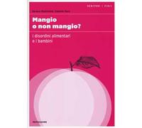 Mangio o non mangio? I disordini alimentari e i bambini