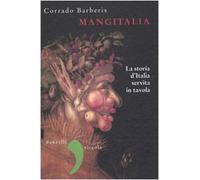 Mangitalia. La storia d'Italia servita in tavola