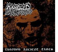 Mangled - Through Ancient Times (2 CD)