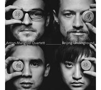 Mangold Anton Quartet - Beijing Underground