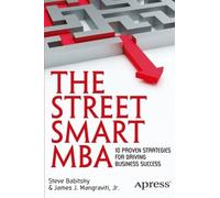 `Mangraviti, James, Babitsk... The Street Smart Mba: 10 Proven Strate BOOK NUOVO