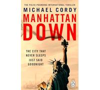Manhattan Down: The compulsive new high-concept thriller from the author of The Messiah Code