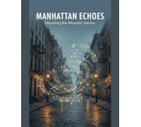 Manhattan Echoes: Decoding The Neurotic Genius