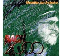 Manhattan Jazz Orchestra - Bach 2000 [Import]