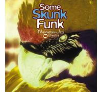 Manhattan Jazz Orchestra - Manhattan Jazz Orchestra - Some Skunk Funk [Japan CD] VACM-7073