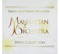 MANHATTAN JAZZ ORCHESTRA - Mjo Super Collection
