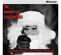 Manhattan Love Suicides, the - Look Who Is Coming to Town