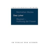 Manhattan Medea / Blaubart, Hoffnung der Frauen: Zwei Stücke