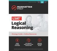 Manhattan Prep Lsat Logical Reasoning: Strategy Guide + Online Resources: Strategy Guide + Online Tracker