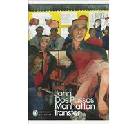 Manhattan Transfer: John Dos Passos