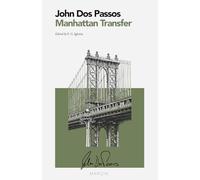 Manhattan Transfer: MARGIN - Fiction Collection (Critical Edition with Introduction and Notes)