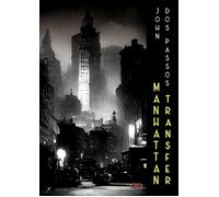 Manhattan Transfer [Paperback] [May 02, 2024] Dos Passos, John