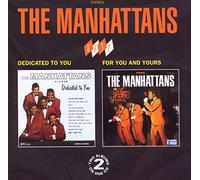 Manhattans - Dedicated to You/For You & Yours