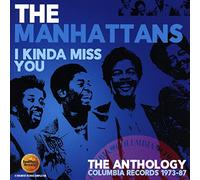Manhattans - I Kinda Miss You. The Anthology Columbia Records 1973-87