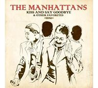 Manhattans - Kiss & Say Goodbye & Other Favorites