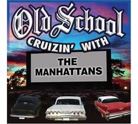 Manhattans - Old School Cruizin'