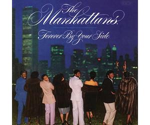 Manhattans,The - FOREVER BY YOUR SIDE