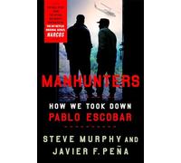 Manhunters: How We Took Down Pablo Escobar – Headline