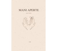 MANI APERTE: Diario poetico di crescita personale