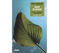 Mani di madre. Testo spagnolo a fronte