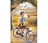 Mani di mandarino. La coscienza di un carusu. Vol. 1