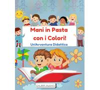 Mani in Pasta con i Colori: Un'Avventura Didattica
