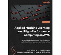 Mani Khanuja Farooq Sabir Shreyas Applied Machine Learning and High (Tascabile)
