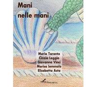 Mani nelle mani. Ediz. illustrata