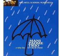 Mani Padme Trio A Rainy Day/Um Dia De Chuva (CD) Album