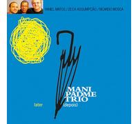Mani Padme Trio – Depois / Later – CD