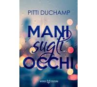 Mani sugli occhi