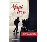 Mani tese. Nella voce dei poveri una lezione d'amore