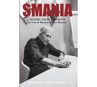 $MANIA: Eccessi, colpe e riscatto: La vita di Rosario Nerino Bossoni