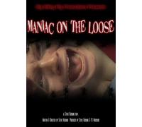 Maniac on the Loose