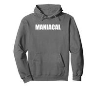 Maniacal - Tipografia di Parole Divertenti Felpa con Cappuccio, Unisex per Adulti, Asfalto, L