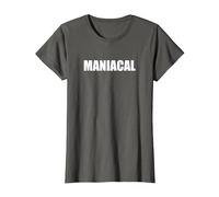 Maniacal - Tipografia di Parole Divertenti Maglietta, Donna, Asfalto, 3XL
