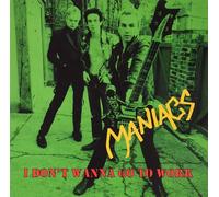 Maniacs I Don't Wanna Go To Work (Vinyl LP)