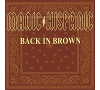 Manic Hispanic Back In Brown (CD)