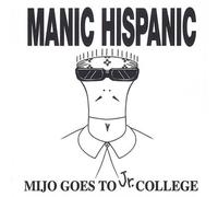 Manic Hispanic - Mijo Goes To Jr. College (Orange Vinyl)