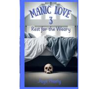 Manic Love 3: Rest for the Weary