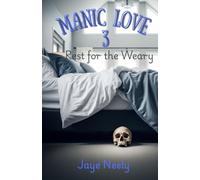 Manic Love 3: Rest for the Weary