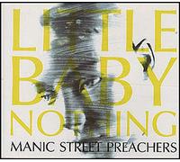 Manic Street Preachers - Little Baby Nothing
