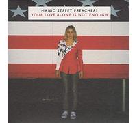 Manic Street Preachers - Your Love Alone Is Not Enough
