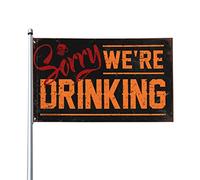 Manicotto decorativo e accessori per grotta con scritta "Sorry We'Re Drinking Flag Windsocks Outside" (120 x 180 cm)