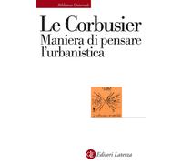Maniera di pensare l'urbanistica - Le Corbusier