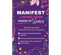 Manifest A Specific person: Workbook For Women