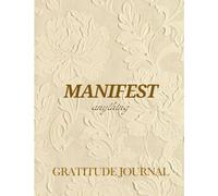 Manifest Anything: Gratitude Journal for Positivity, Self Growth, Manifestation & Mindfulness